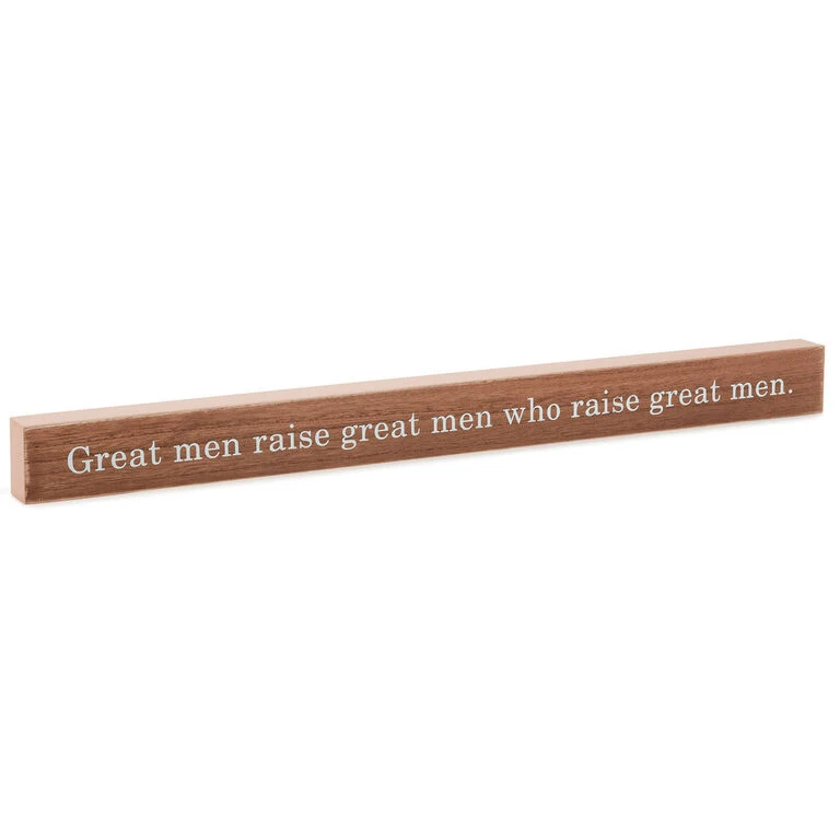 Hallmark Great Men Raise Great Men Quote Sign, 23.5x2